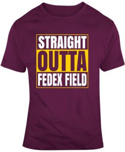 Straight Outta Fed Ex Field Football Fan T Shirt