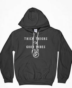 Thick Thighs Good Vibes, Thick Thighs Hoodie, Good Vibes Hoodie, Fitness Hoodie, Birthday Gift for Her,Christmas Gift for Her, Unisex Hoodie