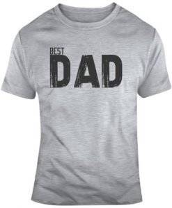 Father's Day Best Father Best Dad T Shirt