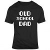 Father's Day Best Father Old School Dad 8 Bit T Shirt