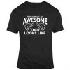 Father's Day Best Father This Is What An Awesome Dad Looks Like T Shirt