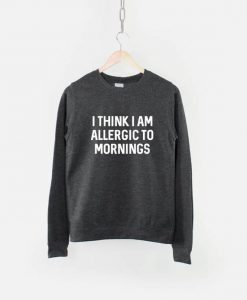 Morning Sweatshirt