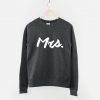 Mrs Sweatshirt - Wifey Crew Neck Wife Jumper Shirt