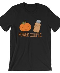 Power Couple T-Shirt Pumpkin Spice Thanksgiving Funny Tee Pumpkin Spice Latte Tank Top Short-Sleeve Unisex