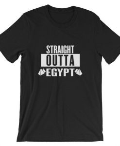 Straight Outta Egypt Pyramids Funny Humor Unisex Shirt