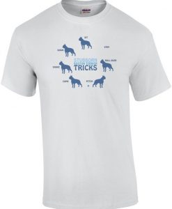 Stubborn Boston Terrier Tricks - Boston Terrier Shirt