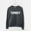 Tomboy Slogan Crew Neck Sweatshirt