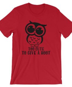 Too Cute To Give A Hoot Owl Nocturnal Unisex Shirt