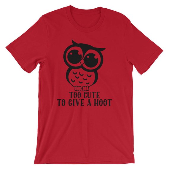 Too Cute To Give A Hoot Owl Nocturnal Unisex Shirt