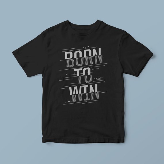 Born to win sport t shirt, motivational t shirt, training t shirt, slogan t shirts, shirts with words, running t shirt