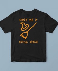 Don't be a basic witch shirt, fall shirt women, witch Squad, halloween tshirt, girls halloween, witch halloween tee, flying witch