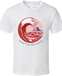 Fear The Red Wave Republican Trump Supporter T Shirt