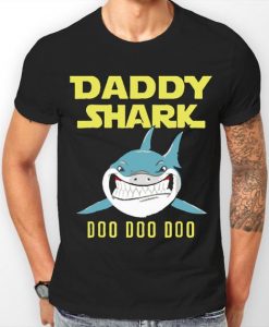 Daddy Shark Doo Doo Doo funny novelty gift t shirt