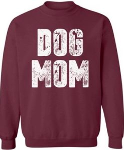 Dog Mom Crewneck Mom Sweatshirt Dog Mama Tops Dog Lover Quote Mom of Dogs Sweater Gift for Mom