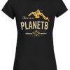 There Is No Planet B Earth Day 2018 March For Science Environment Ladies Fit T Shirt Fan Gift Idea