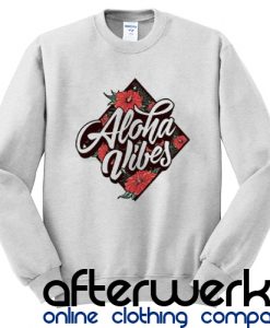 Aloha Vibes Sweatshirt