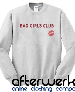 Bad Girls Club Sweatshirt