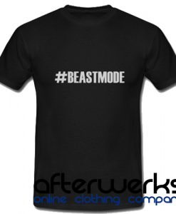 #Beastmode T shirt
