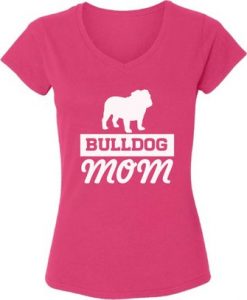 Bulldog Mom V-neck Shirt T shirt Tops Dog Lover Gift For Mom Proud Bulldog Mom Gifts for Her