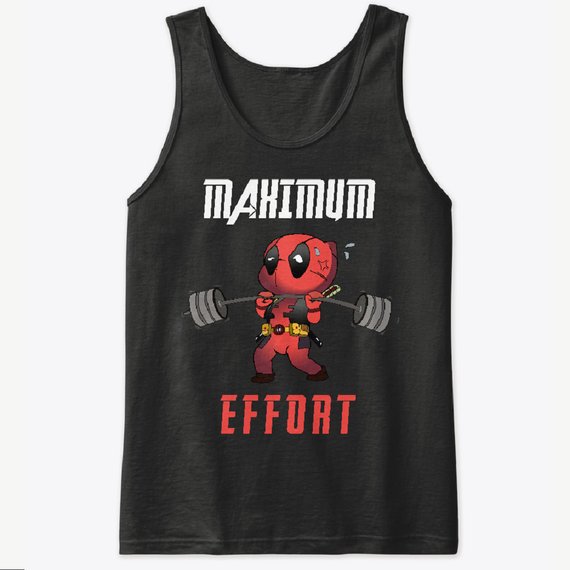 Maximum Effort Deadpool inspired Tank top funny novelty gift
