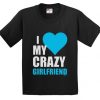 I Heart My Crazy Girlfriend Mens tshirt