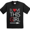 I Love This Girl Mens tshirt