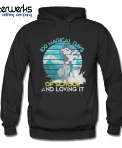 100 Magical Days Of School And Loving It Hoodie