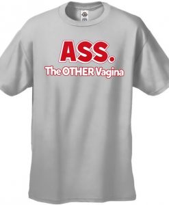 Ass The Other Vagina Men's T-Shirt