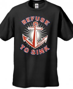 Refuse To Sink Men's T-Shirt