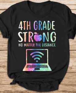 4th Grade Strong No Matter The Distance Trending Quarantine Teacher Back To School T-shirt