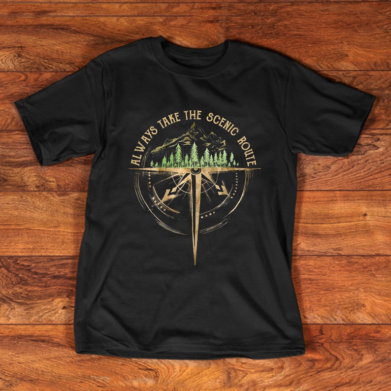 Always Take The Scenic Route Compass Camping Hiking T-shirt