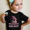 Best Daughter In The Galaxy Shirt