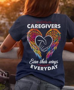 Caregivers Earn Their Wings Everyday Colorful Wings Caregiver T-shirt
