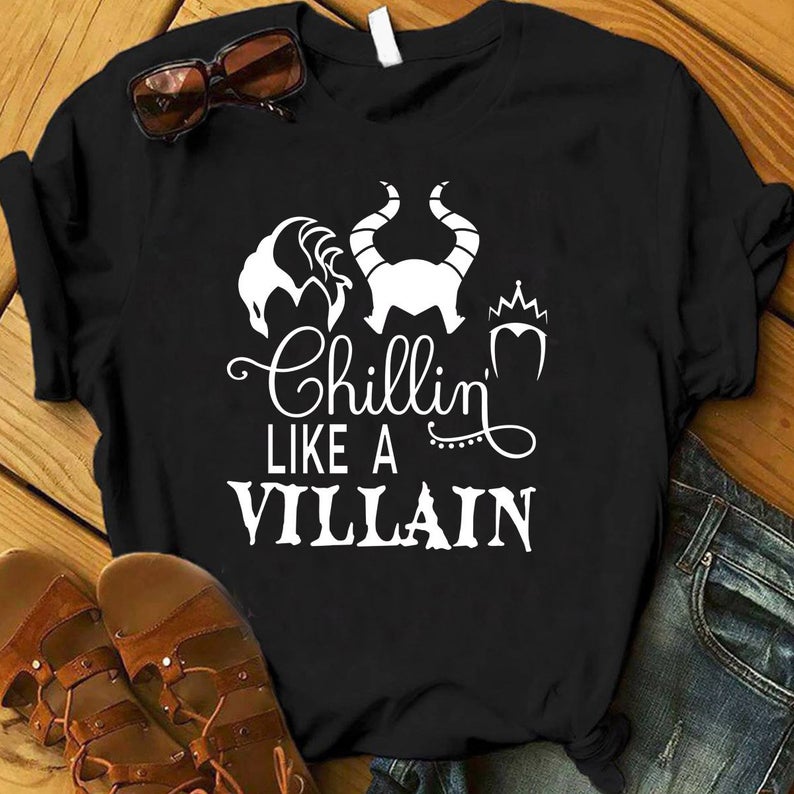 Chillin like a Villain shirt