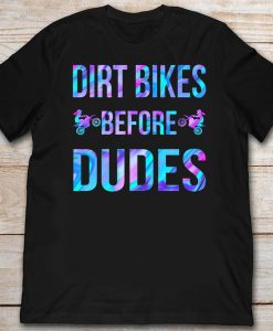 Dirt Bikes Before Dudes Racing Girl Lady Speed Tshirt