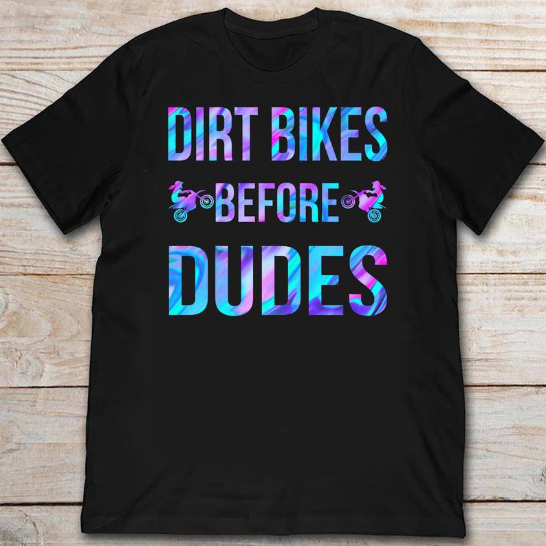 Dirt Bikes Before Dudes Racing Girl Lady Speed Tshirt