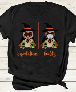 Expectation Vs Reality Funny Pug Costume Halloween Trending Dog Lover Tshirt