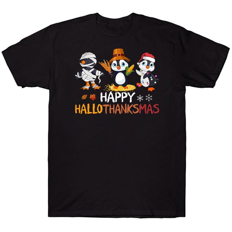 Happy Hallothanksmas Cute Halloween Thanksgiving Christmas Penguin T-shirt