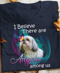 I Believe There Angels Among Us Shih Tzu T-shirt