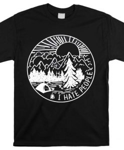 I Hate People Camping Hiking Trekking Funny Tshirt