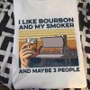 I Like My Bourbon And My Smoker And Maybe 3 People Vintage BBQ Party T-shirt