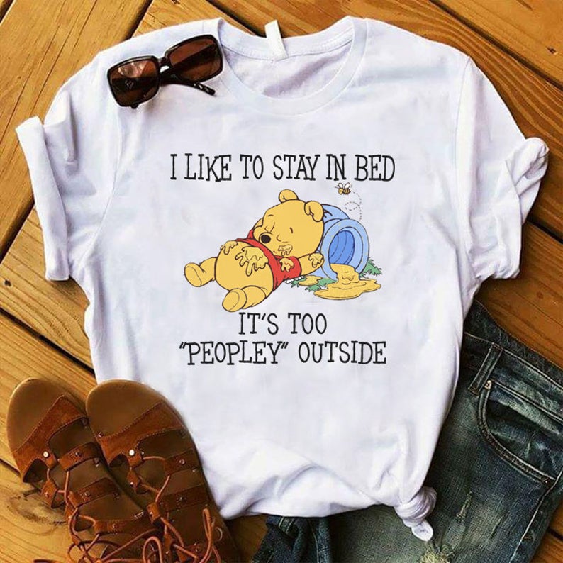 I Like To Stay In Bed Pooh Shirt