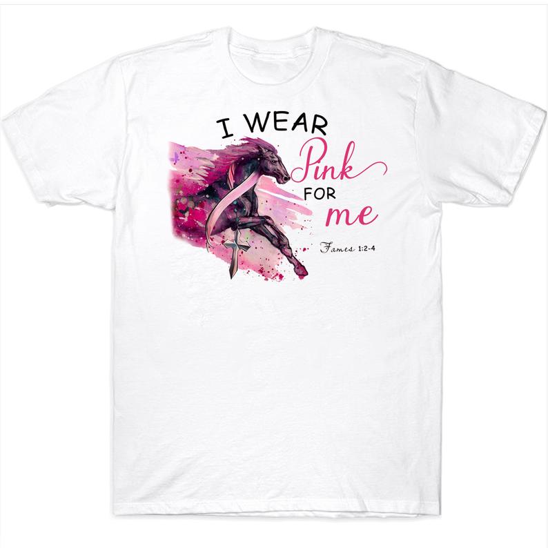 I Wear Pink For Me James 1 2-4 Bible Christian Horse Breast Cancer Awareness T-shirt