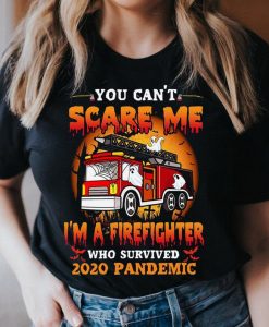 I'm A Firefighter Who Survived 2020 Pandemic Funny Halloween Firefighter T-shirt