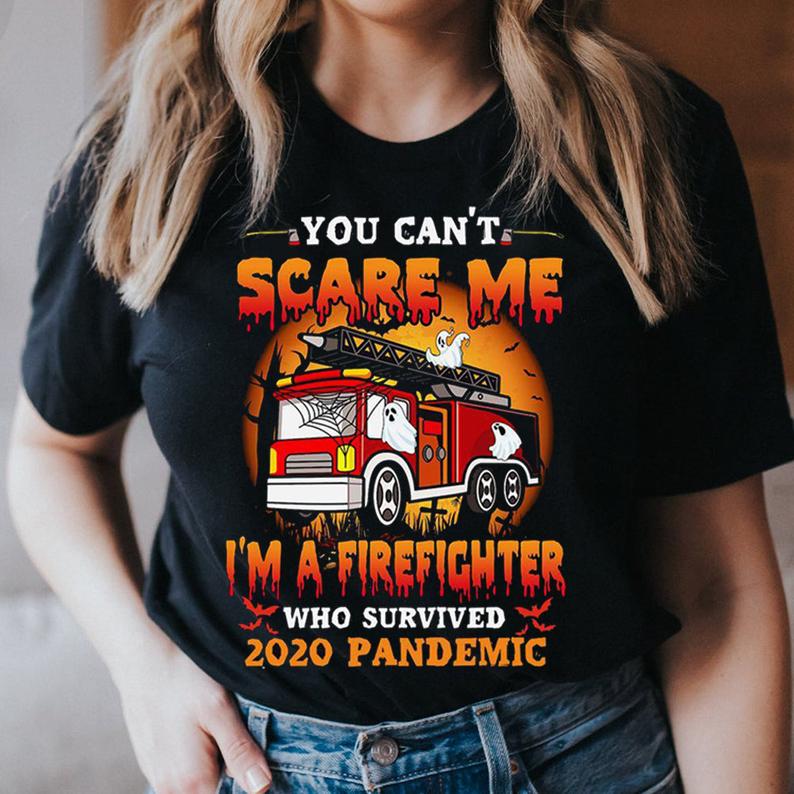 I'm A Firefighter Who Survived 2020 Pandemic Funny Halloween Firefighter T-shirt