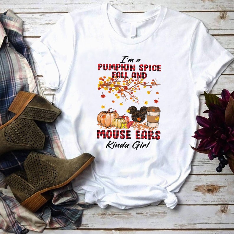 I'm Pumpkin Spice Fall Mouse Ears Kinda Girl Shirt