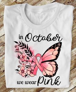 In October We Wear Pink Butterfly Flower Breast Cancer Awareness T-shirt