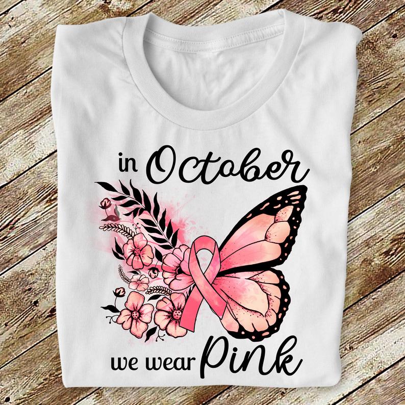 In October We Wear Pink Butterfly Flower Breast Cancer Awareness T-shirt