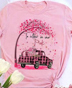 In October We Wear Pink Pumpkin Truck Under Tree Breast Cancer Awareness T-shirt