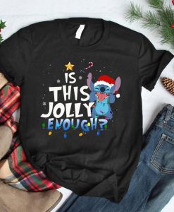 Is This Jolly Enough Stitch Shirt